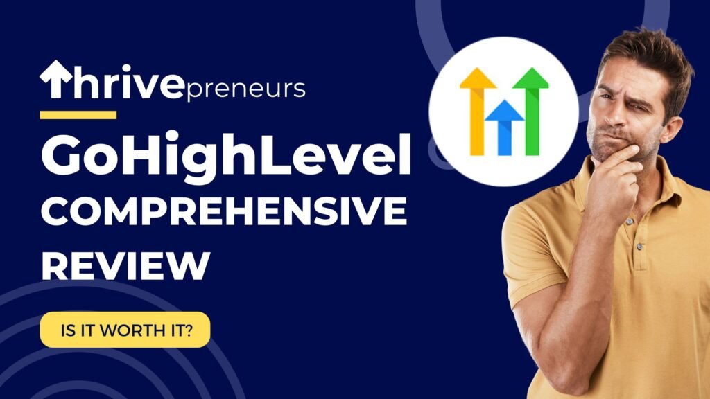 Go High Level Review 2024 – It is Worth it!