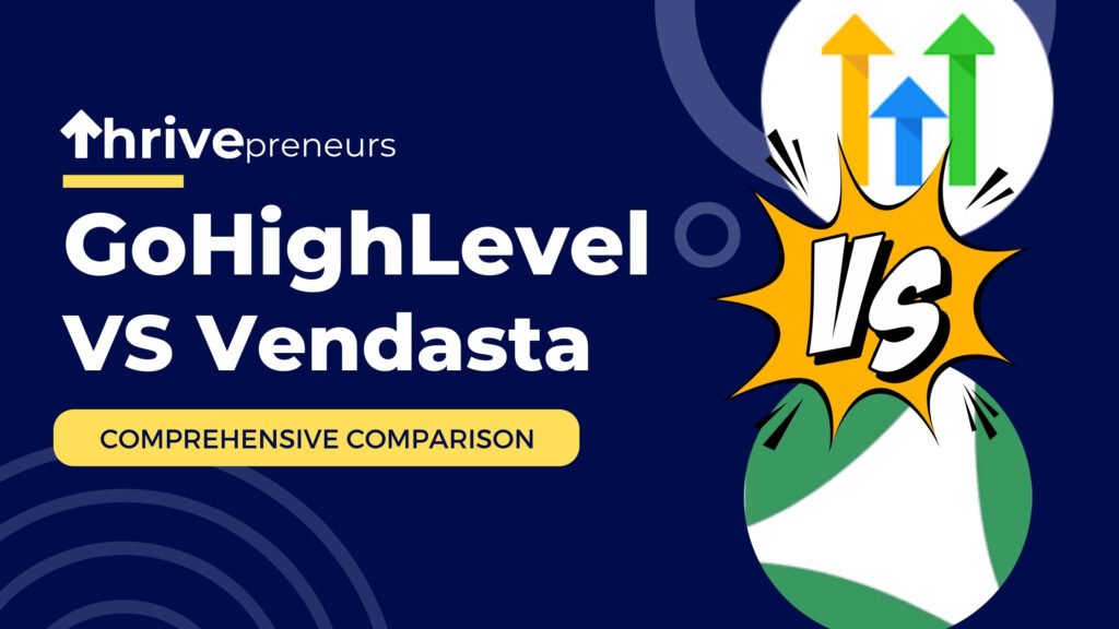 GoHighLevel VS Vendasta Pros and Cons