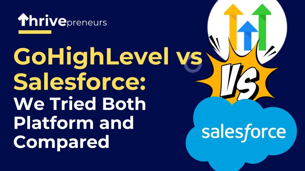 GoHighLevel vs Salesforce: Comprehensive Review