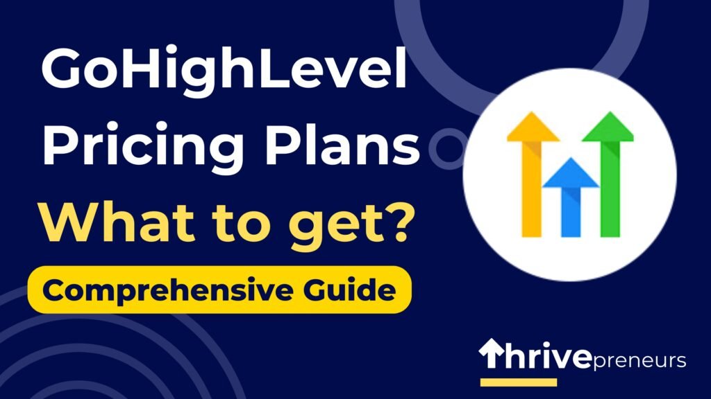 GoHighLevel Pricing: Which Plan is Best for You?