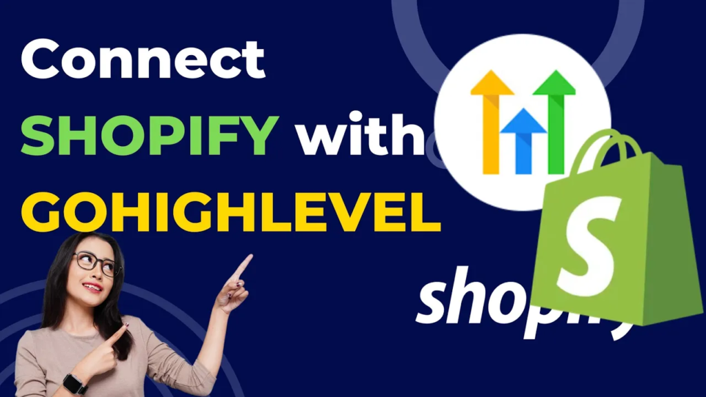 How to Integrate Shopify with Your HighLevel Sub-Account